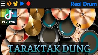 DJ TIK TOK VIRAL - TARAKTAK DUNG | COVER REAL DRUM