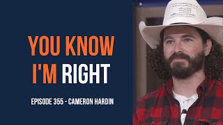 You Know I m Right Episode 355 Big Brother s Cameron Hardin