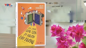 Đọc sách cùng con đi muôn dặm đường | Sách và cuộc sống