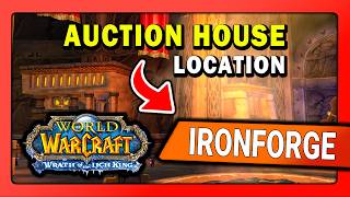 WOW WOTLK: Ironforge Auction House (AH) | Location