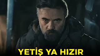Eşkiya Dünyaya Hükümdar olmaz Müzikleri - Yetiş Ya Hızır