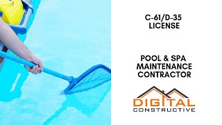 Pool and Spa Maintenance C-61/D-35 California Contractor License Guide - What You Need To Know!