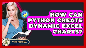 How Can Python Create Dynamic Excel Charts? - Python Code School