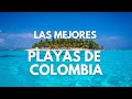 Las mejores playas de colombia para visitar en 2023 