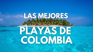 Las MEJORES PLAYAS de COLOMBIA para visitar en 2023 🌴🇨🇴🏝️