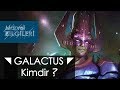 Galactus kimdir ?