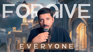 Why You Must Forgive Everyone [Arabic Literature w/ English Translations]