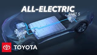 How Do AllElectric Cars Work? | Electrified Powertrains Part 5 | Toyota