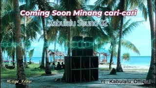 Jgt Minang Cari-cari, Kabulalu Sound 02 remix