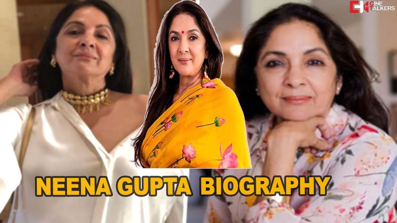 Neena Gupta | Biography | CINETALKERS