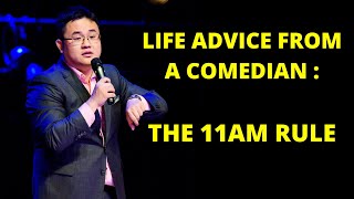 Life Advice From A Comedian : The 11AM Rule