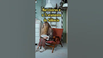 Narcisistas E O Tratamento De Silêncio 