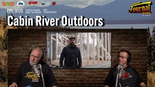 He Quit His Job to Live in the Woods... (w/ Shawn Trudel of Cabin River Outdoors)