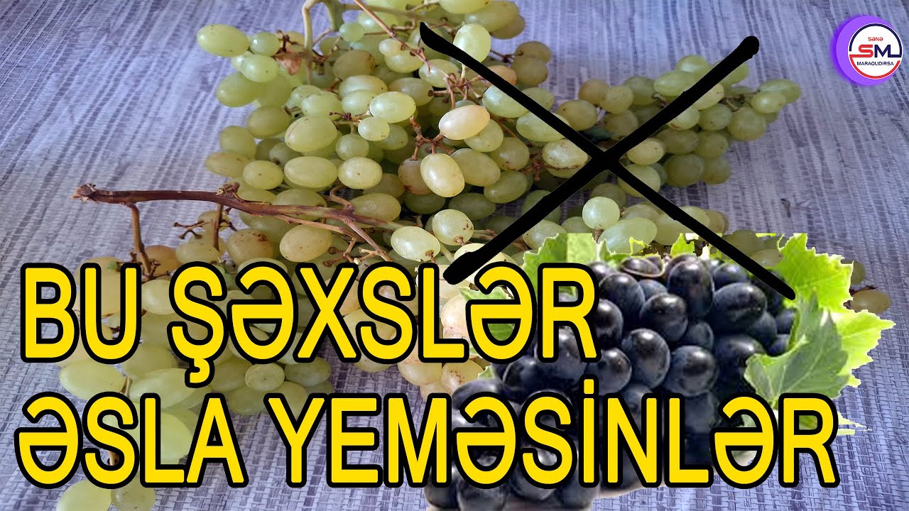 Üzümü bu şəxslər əsla yeməsinlər