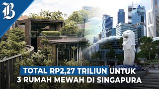 Konglomerat RI Borong 3 Rumah Mewah di Singapura, Saingi Pendiri Facebook Konglomerat RI Borong 3 Rumah Mewah di Singapura, Saingi Pendiri Facebook