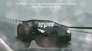 Flo-Rida, T-Pain - Low (Darzhan Eduardovich Remix) Bass Boosted