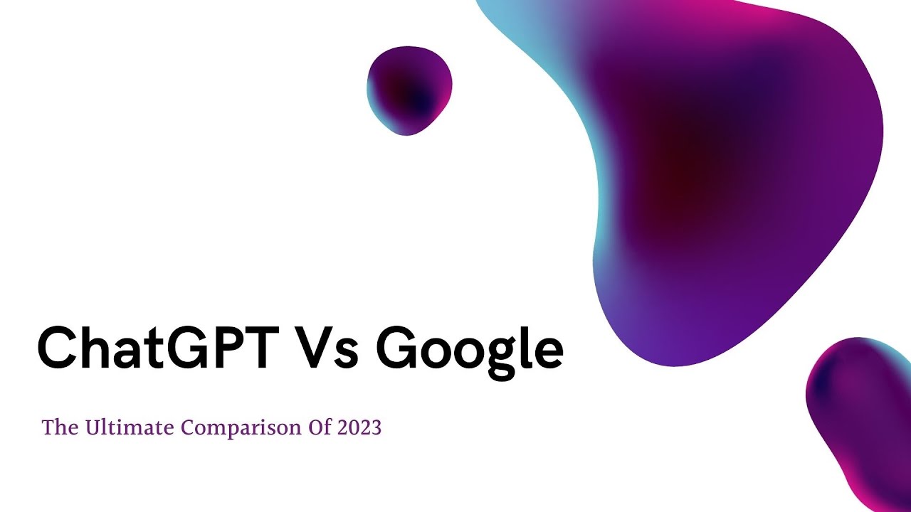 ChatGPT VS Google |The ultimate comparison of 2023 | - YouTube