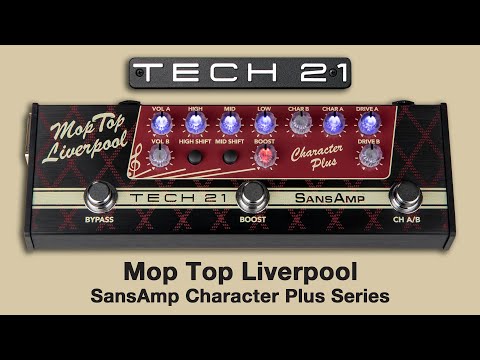 Tech 21 Sansamp Character Plus Series Mop Top Liverpool