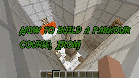 How to build a Parkour Course: Iron!