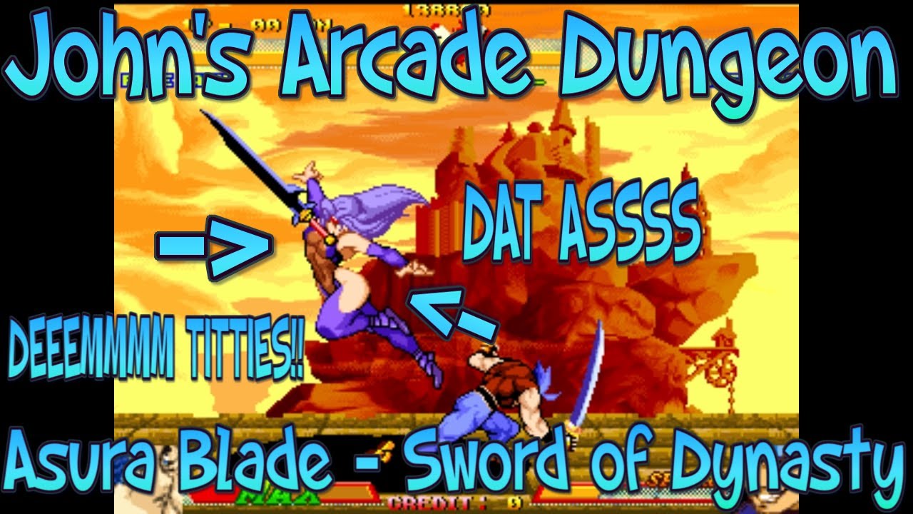 John's Arcade Dungeon Asura Blade Sword of Dynasty (HD) YouTube