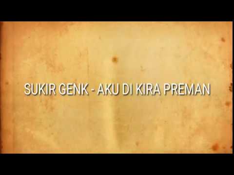sukir genk dikira preman sukir genk dikira preman