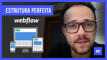 Criando uma estrutura perfeita no Webflow!