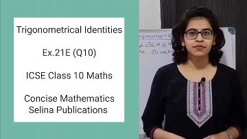 ICSE Class 10 Maths | Ex.21E (Q10) | Trigonometry | Concise Selina Answers