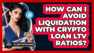 How Can I Avoid Liquidation With Crypto Loan LTV Ratios? - All About Crypto Exchanges