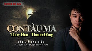 Con Tàu Ma & Pháp sư Thùy Hoa - Truyện ma hay Nguyễn Huy diễn đọc