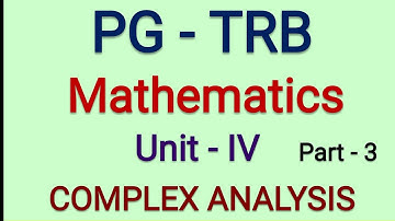 PG TRB கணிதம் அலகு 4 [ சிக்கலான பகுப்பாய்வு] வினாக்கள் மற்றும் விடைகள் - பகுதி - 3
