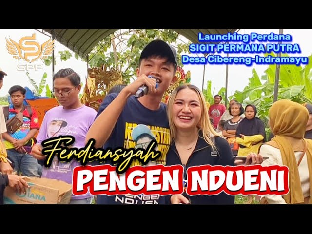 Pengen Ndueni Voc. Ferdiansyah | Launching Singa Depok Sigit Permana Putra di Cibereng Indramayu class=