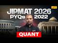 JIPMAT Previous Year Questions Solution (2022) | Quant Section | JIPMAT 2026 Preparation