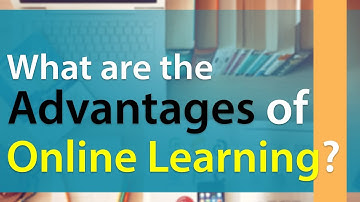 What are the Advantages of Online Learning | E-Learning Benefits | Information Video
