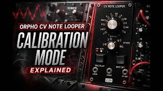 Eurorack Tuning & Calibration – Orpho CV Note Looper