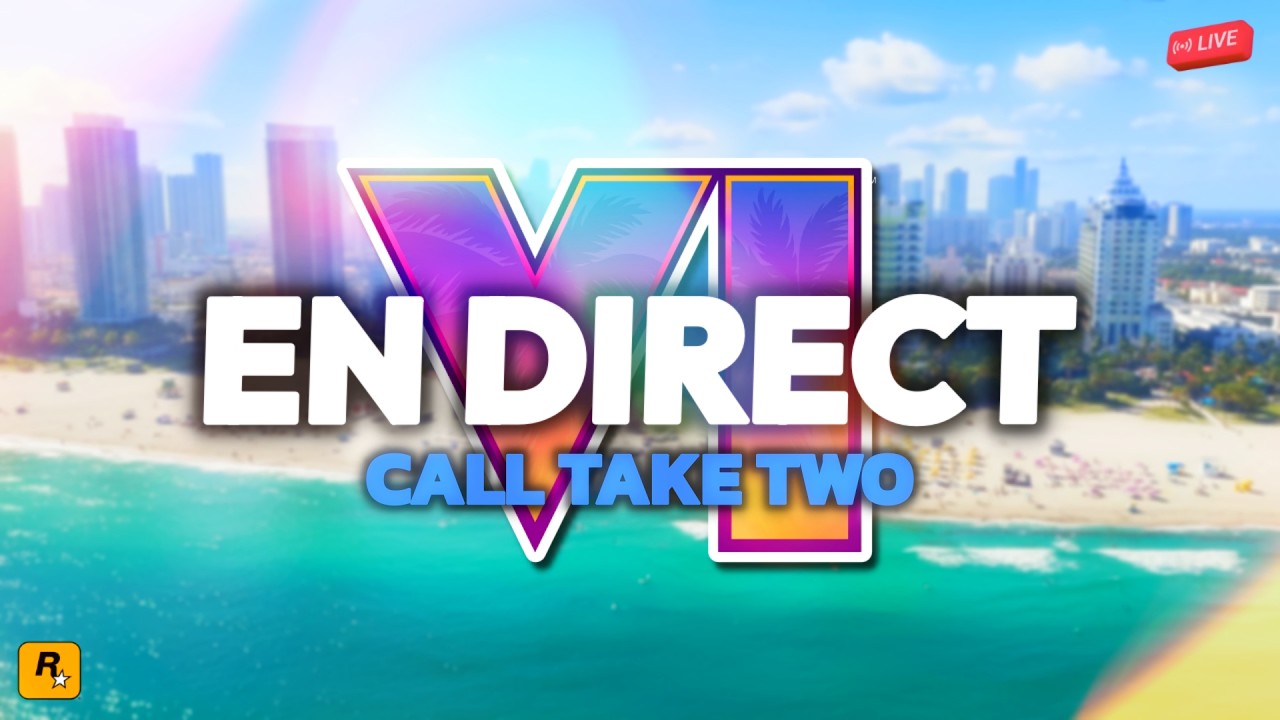 GTA 6 : CALL DE TAKE-TWO EN DIRECT 22H30 (quoi en attendre de plus ?)