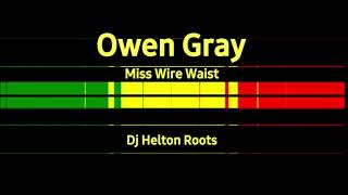 Download Lagu Owen Gray - Miss Wire Waist _ Reggae Roots _ Recordações MP3 Download Lagu Owen Gray - Miss Wire Waist _ Reggae Roots _ Recordações MP3