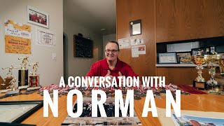 A Conversation With Norman - "Never Give Up"