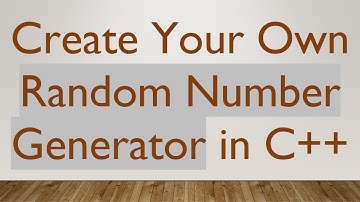 Create Your Own Random Number Generator in C++