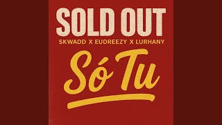 Só Tu (feat. EUDREEZY & LURHANY)