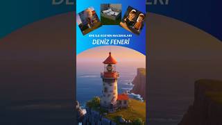Efe ile Ece’nin Maceraları - Deniz Feneri