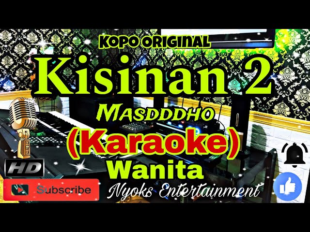 KISINAN 2 - Masdddho (KARAOKE) Koplo || Nada Wanita || D=DO class=