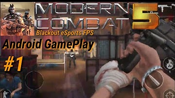 Modern Combat 5 eSports FPS Android GamePlay Part1