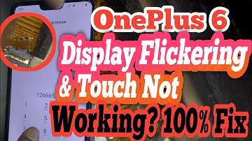 OnePlus 6 Display Flickering & Touch Not Working? 100% Fix!