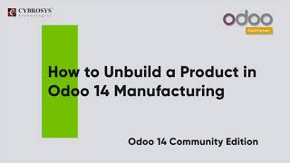 How to Unbuild a Product in odoo Manufacturing | Odoo 14 Community