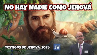 NO HAY NADIE COMO JEHOVÁ. DISCURSO JW (TESTIGOS DE JEHOVÁ). JWORG 