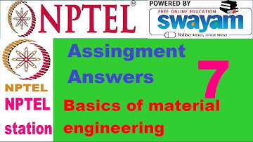 Basics of material engineering || week 7 assignment 7 answers || Nptel