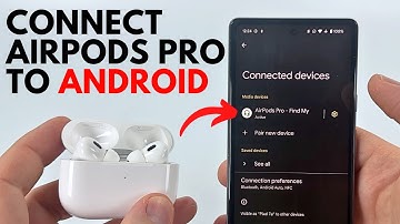 How to Connect AirPods Pro to Any Android Phone