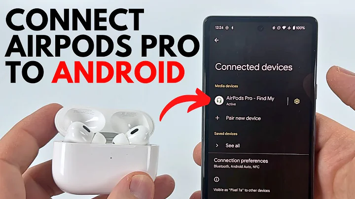 How to Connect AirPods Pro to Any Android Phone