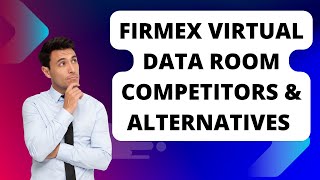Firmex Virtual Data Room Competitors & Alternatives