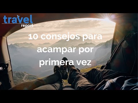 10 consejos para acampar por primera vez